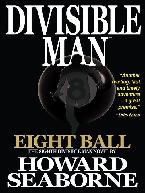 Title details for DIVISIBLE MAN--EIGHT BALL by Howard Seaborne - Available